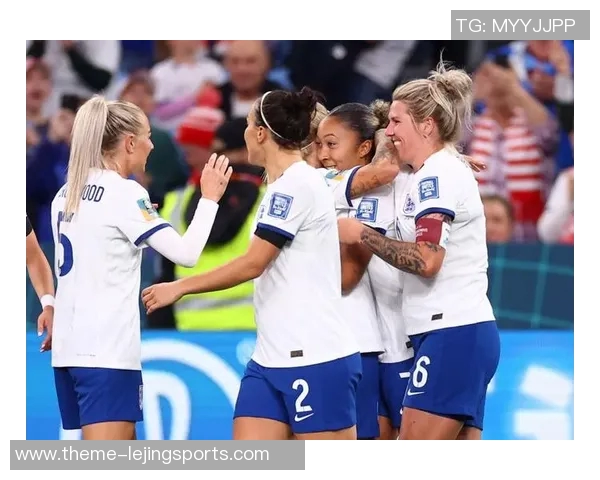 英格兰女足迎战喀麦隆女足前瞻分析及比赛看点解析